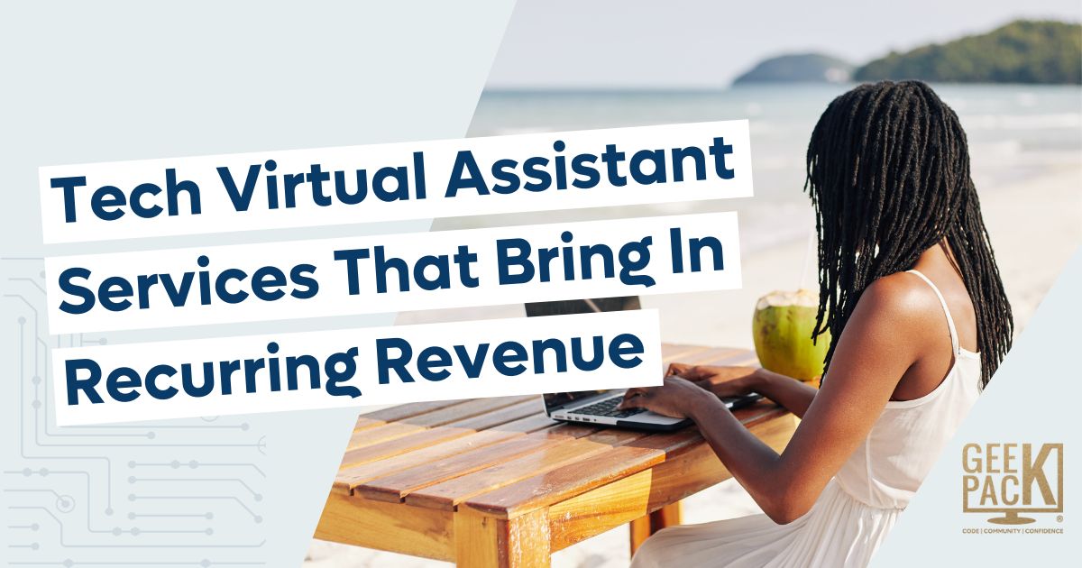 Tech Virtual Assistant Services That Bring In Recurring Revenue ...