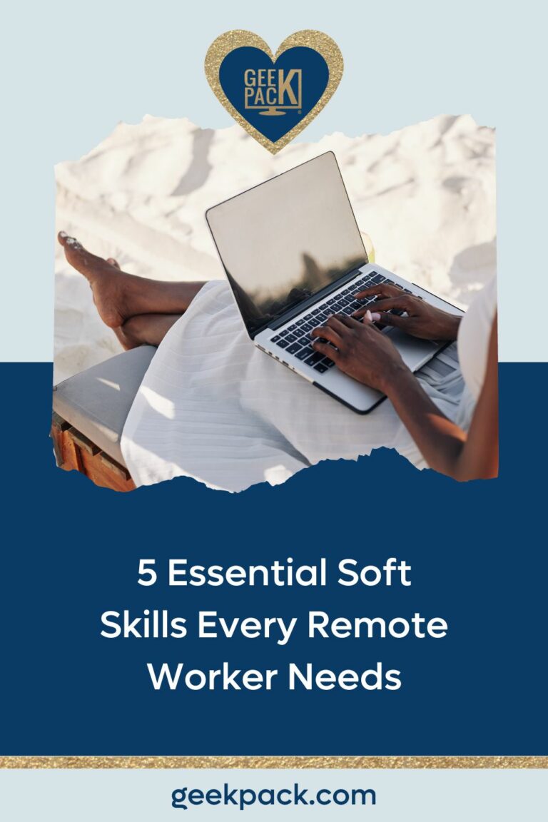 5 Essential Soft Skills Every Remote Worker Needs - GeekPack ...